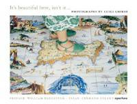 Luigi Ghirri. It's Beautiful Here, Isn't It...