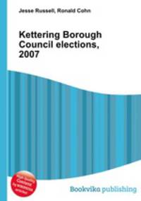 Kettering Borough Council elections, 2007