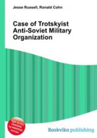 Case of Trotskyist Anti-Soviet Military Organization