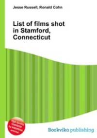 List of films shot in Stamford, Connecticut