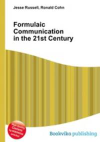 Formulaic Communication in the 21st Century
