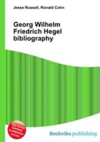 Georg Wilhelm Friedrich Hegel bibliography