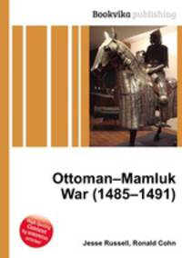 Ottoman–Mamluk War (1485–1491)