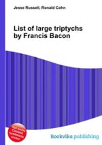 List of large triptychs by Francis Bacon
