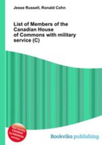 List of Members of the Canadian House of Commons with military service (C)