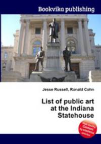 List of public art at the Indiana Statehouse