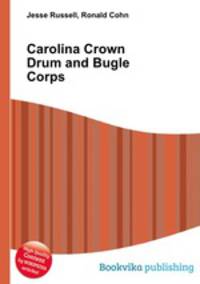 Carolina Crown Drum and Bugle Corps