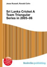Sri Lanka Cricket A Team Triangular Series in 2005–06