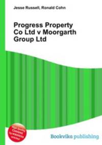 Progress Property Co Ltd v Moorgarth Group Ltd