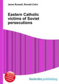 Eastern Catholic victims of Soviet persecutions
