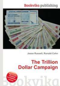 The Trillion Dollar Campaign