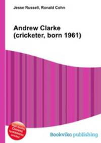 Andrew Clarke (cricketer, born 1961)