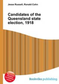Candidates of the Queensland state election, 1918