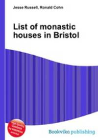 List of monastic houses in Bristol