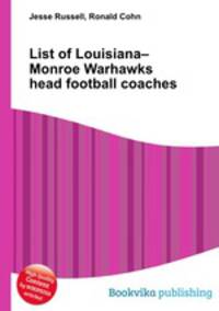 List of Louisiana–Monroe Warhawks head football coaches