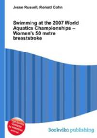 Swimming at the 2007 World Aquatics Championships – Women