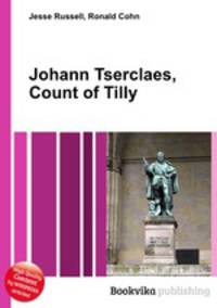 Johann Tserclaes, Count of Tilly