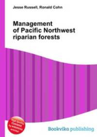 Management of Pacific Northwest riparian forests