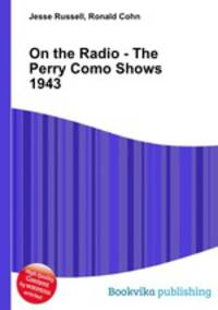 On the Radio - The Perry Como Shows 1943