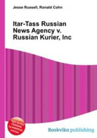 Itar-Tass Russian News Agency v. Russian Kurier, Inc.