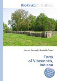 Forts of Vincennes, Indiana