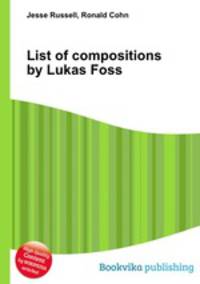 List of compositions by Lukas Foss