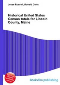 Historical United States Census totals for Lincoln County, Maine