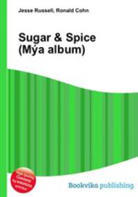 Sugar & Spice (Mya album)