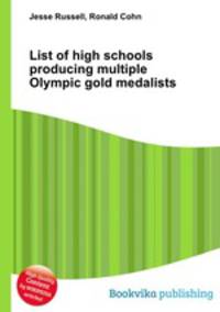 List of high schools producing multiple Olympic gold medalists