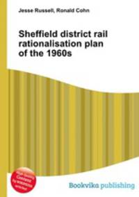 Sheffield district rail rationalisation plan of the 1960s