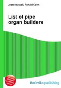 List of pipe organ builders