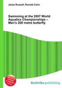 Swimming at the 2007 World Aquatics Championships – Men
