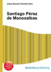 Santiago Perez de Manosalbas