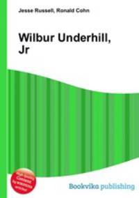Wilbur Underhill, Jr.