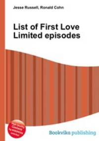 List of First Love Limited episodes