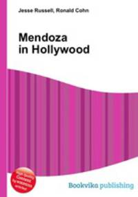 Mendoza in Hollywood