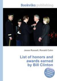 List of honors and awards earned by Bill Clinton