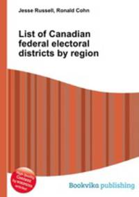 List of Canadian federal electoral districts by region