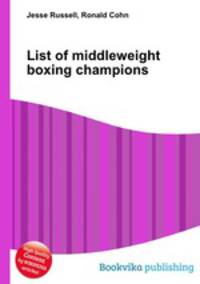 List of middleweight boxing champions