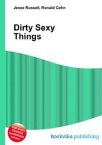 Dirty Sexy Things
