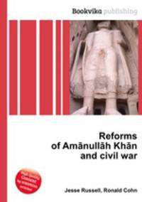 Reforms of Amanullah Khan and civil war
