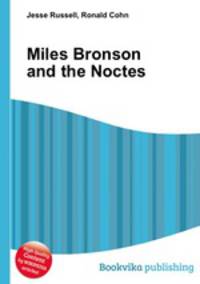 Miles Bronson and the Noctes