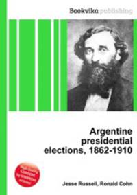 Argentine presidential elections, 1862-1910