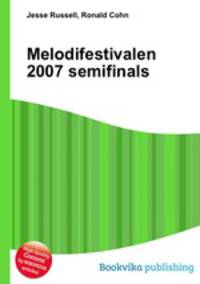 Melodifestivalen 2007 semifinals