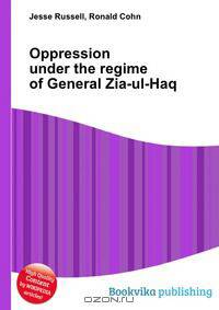 Oppression under the regime of General Zia-ul-Haq