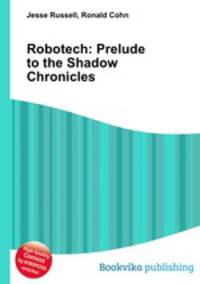 Robotech: Prelude to the Shadow Chronicles