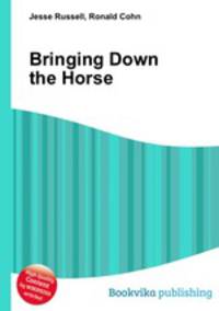 Bringing Down the Horse