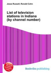 List of television stations in Indiana (by channel number)
