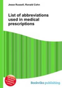List of abbreviations used in medical prescriptions
