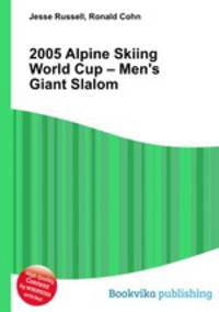 2005 Alpine Skiing World Cup – Men